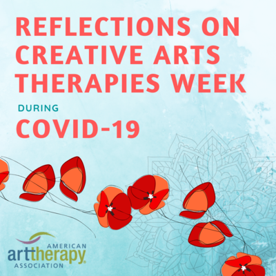 Reflections on Creative Arts Therapies Week during COVID-19