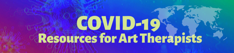 Resources for Art Therapists during the COVID19 Pandemic