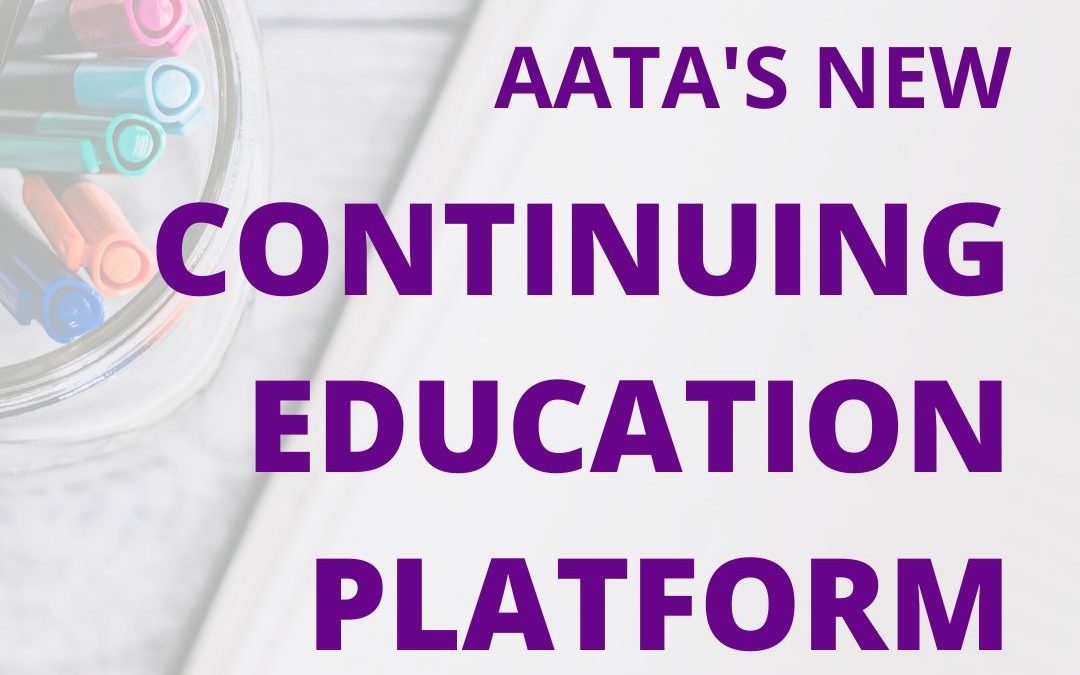 Five Things to Get Excited About on AATAs New Continuing Education Platform