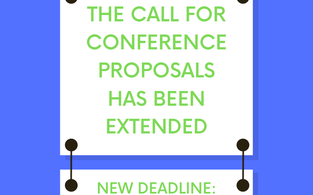 You Have More Time to Submit Your Proposal!